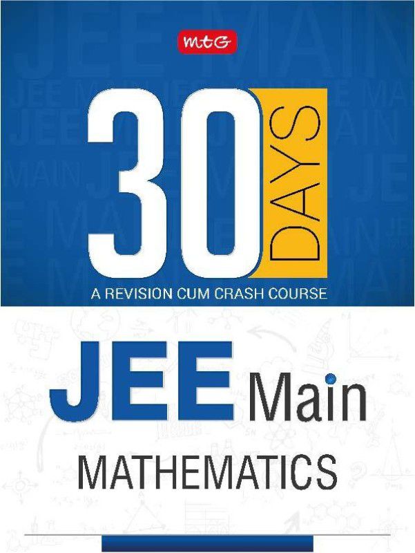 30 Days JEE main Mathematics - 30 Days Crash Course  (English, Paperback, MTG Editorial Board)