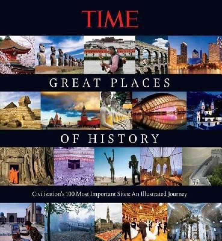 Time the Great Places of History  (English, Hardcover, Time Magazine)