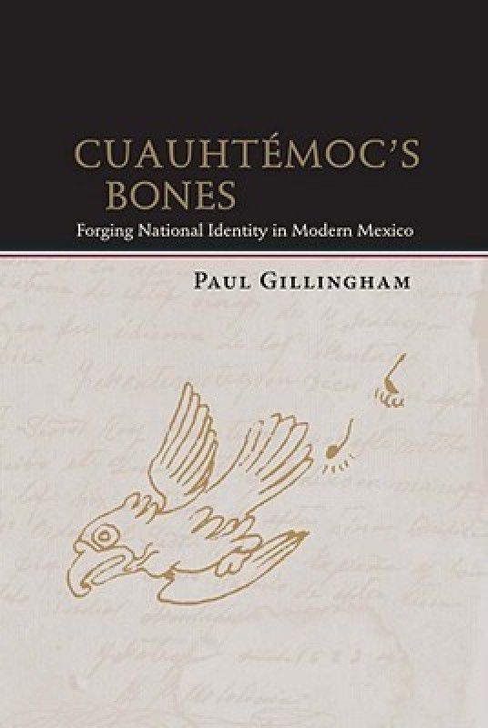Cuauhtemoc's Bones  (English, Paperback, Gillingham Paul)