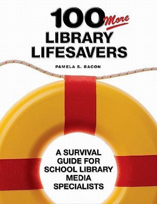 100 More Library Lifesavers  (English, Paperback, Bacon Pamela S.)