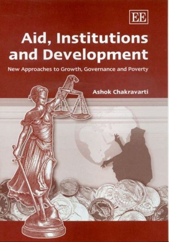 Aid, Institutions and Development  (English, Paperback, Chakravarti Ashok)