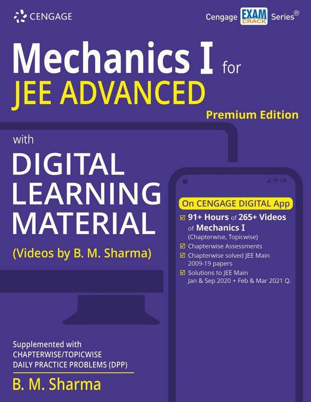 Mechanics I for JEE Advanced with Digital Learning Material (Premium Edition) (a Video Courseware) First Edition  (Paperback, B. M. Sharma)