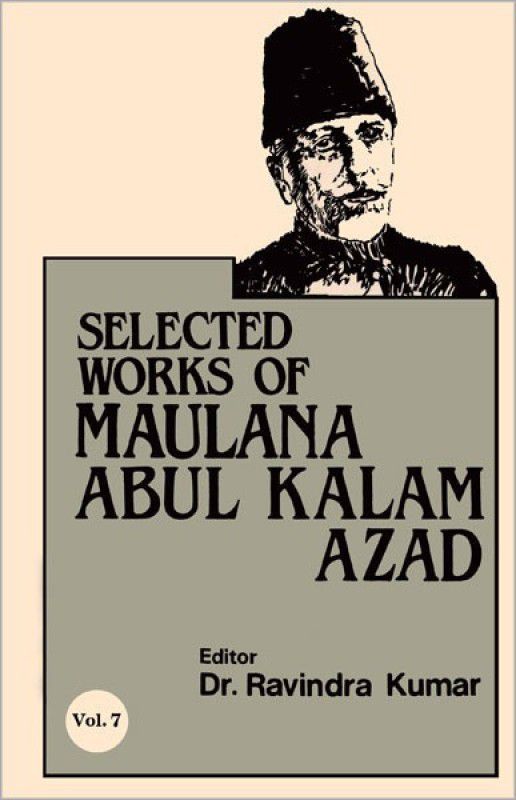 Selected Works of Maulana Abul Kalam Azad Vol. 7  (English, Hardcover, unknown)