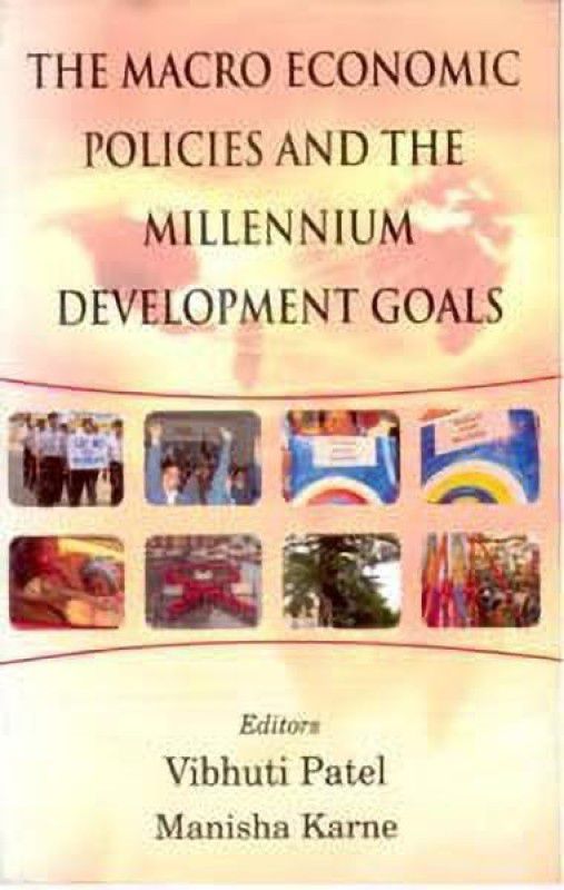 The Macro Economic Policies and the Millennium Development Goals  (English, Paperback, Manisha Karne Vibhuti Patel)