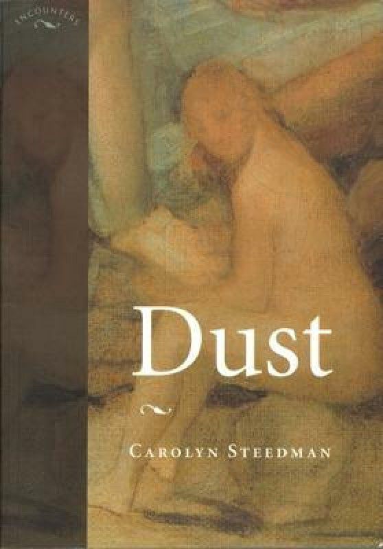 Dust  (English, Paperback, Steedman Carolyn)