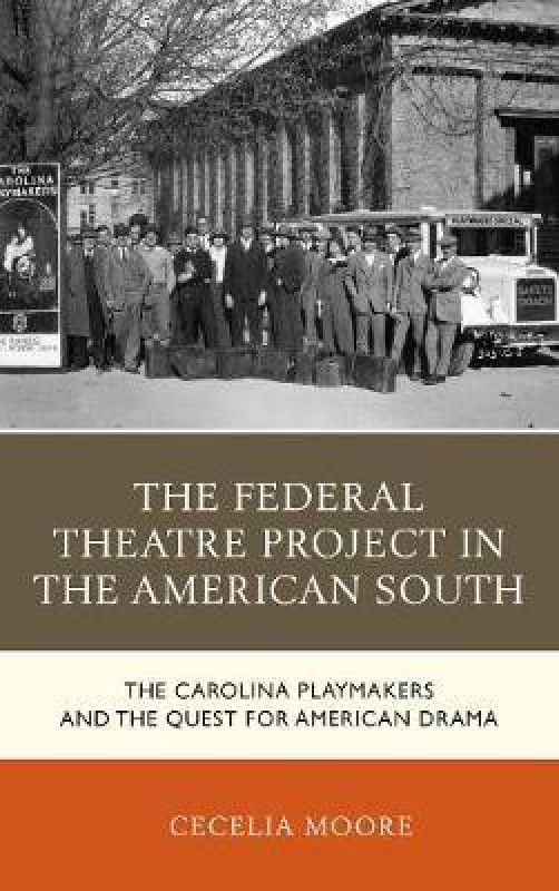 The Federal Theatre Project in the American South  (English, Paperback, Moore Cecelia)