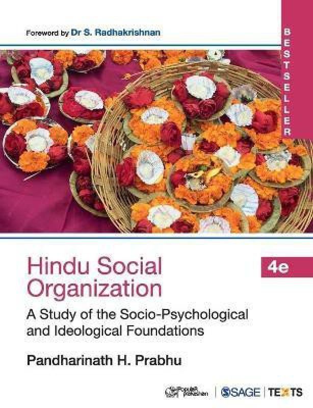 Hindu Social Organization - A Study of the Socio-Psychological and Ideological Foundations  (English, Paperback, Prabhu Pandharinath H Prabhu)