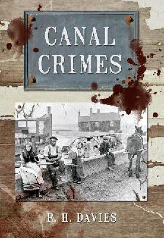 Canal Crimes  (English, Paperback, Davies R. H.)