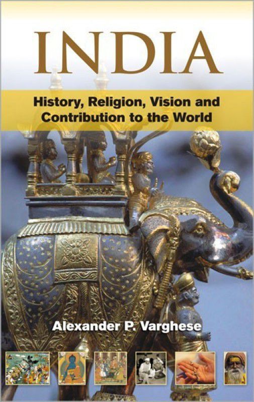 India History, Religion, Vision and Contribution to the World  (English, Hardcover, Varghese Alexander. P.)