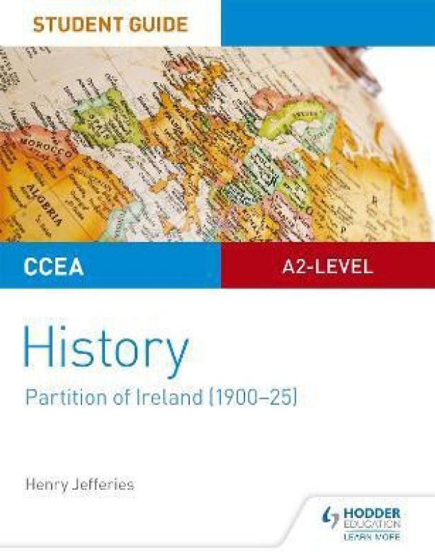 CCEA A2-level History Student Guide: Partition of Ireland (1900-25)  (English, Paperback, Jefferies Henry)