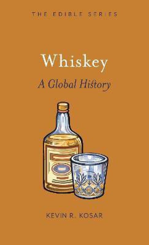 Whiskey  (English, Hardcover, Kosar Kevin R.)