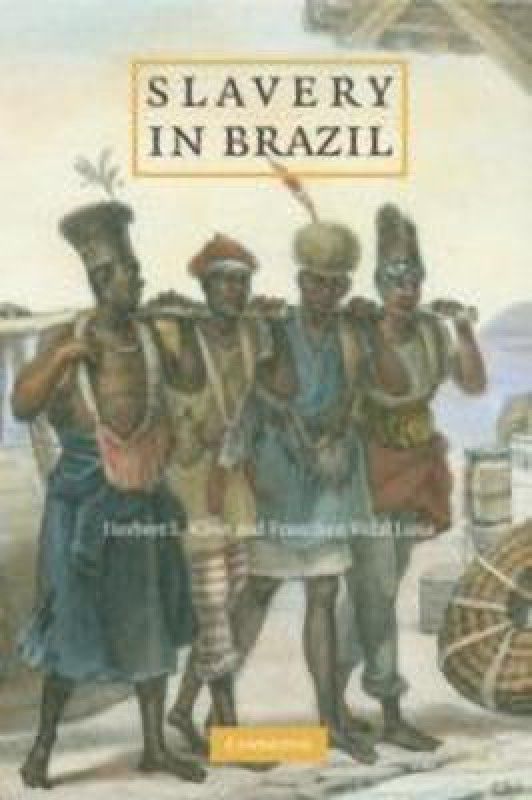 Slavery in Brazil  (English, Hardcover, Klein Herbert S.)