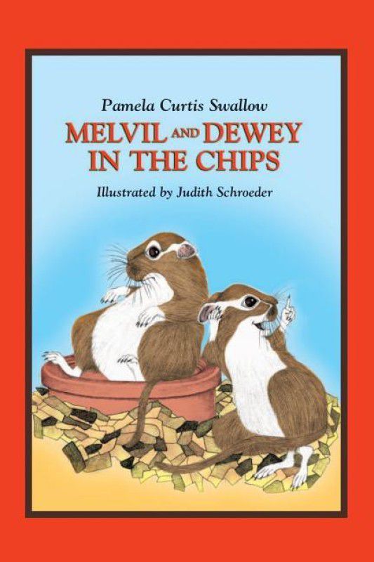 Melvil and Dewey in the Chips  (English, Paperback, Swallow Pamela C.)