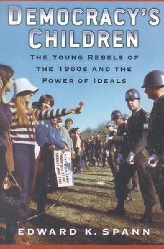 Democracy's Children  (English, Paperback, Spann Edward K.)