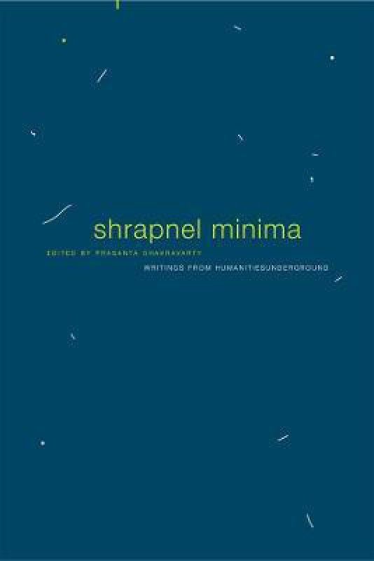 Shrapnel Minima  (English, Paperback, Chakravarty Prasanta)