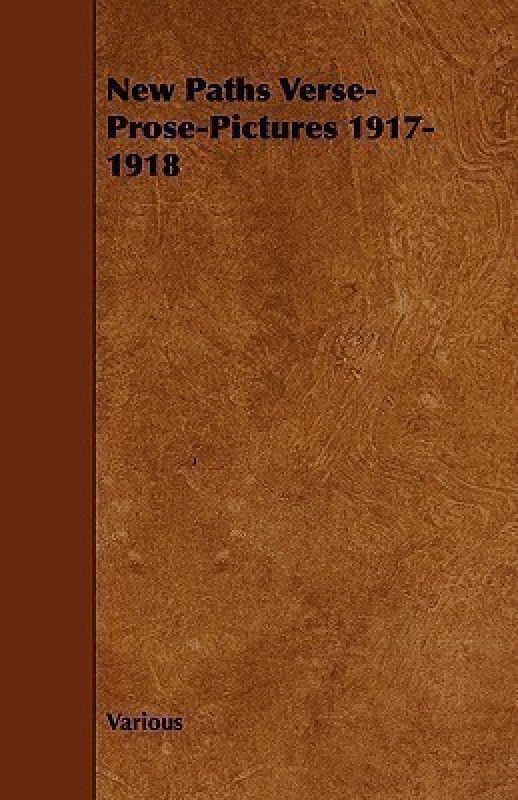 New Paths Verse-Prose-Pictures 1917-1918  (English, Paperback, Various)