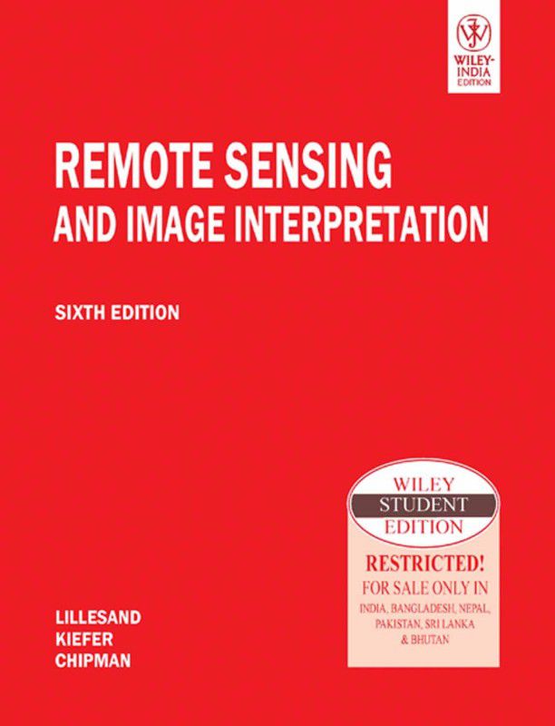 Remote Sensing and Image Interpretation, 6th Edition  (English, Paperback, Chipman Lillesand Kiefer)