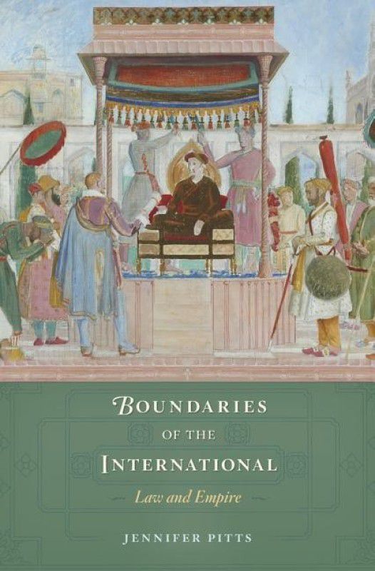 Boundaries of the International  (English, Hardcover, Pitts Jennifer)