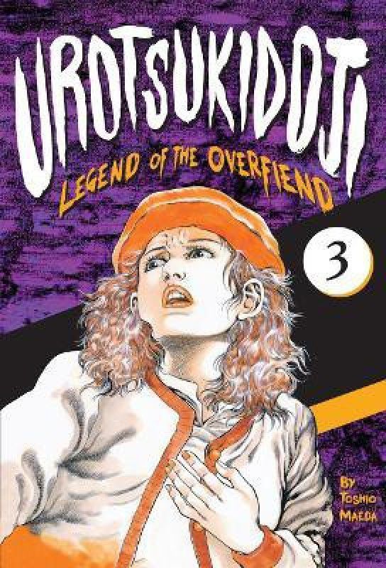 Urotsukidoji: Legend of the Overfiend, Volume 3  (English, Paperback, Maeda Toshio)