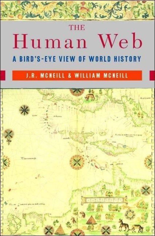 The Human Web  (English, Paperback, McNeill J. R.)