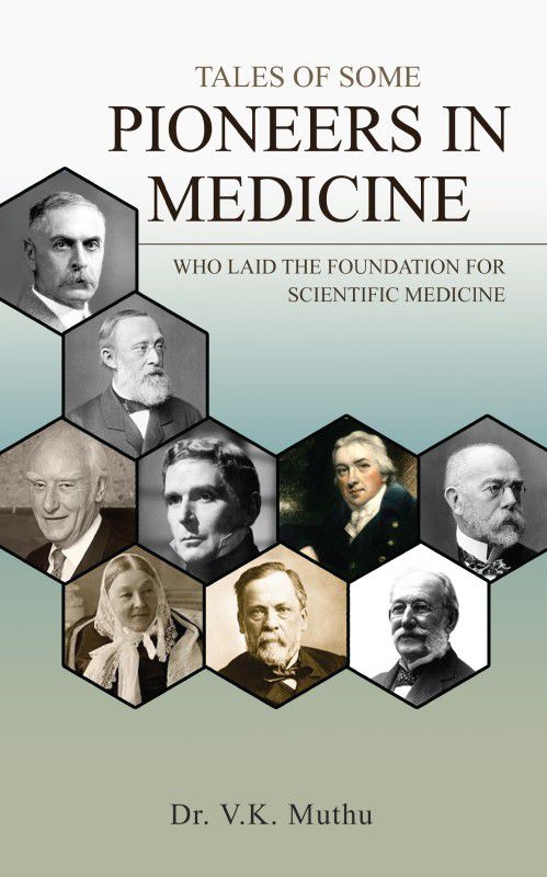 Tales of some Pioneers in Medicine  (Paperback, Dr. V.K. Muthu)