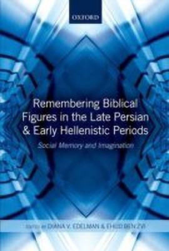 Remembering Biblical Figures in the Late Persian and Early Hellenistic Periods  (English, Hardcover, unknown)