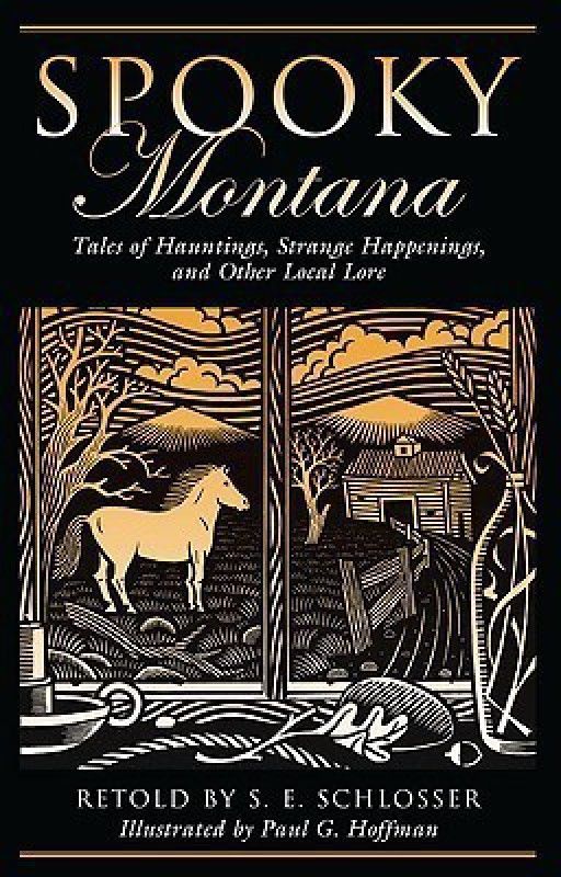 Spooky Montana  (English, Paperback, Schlosser S. E.)