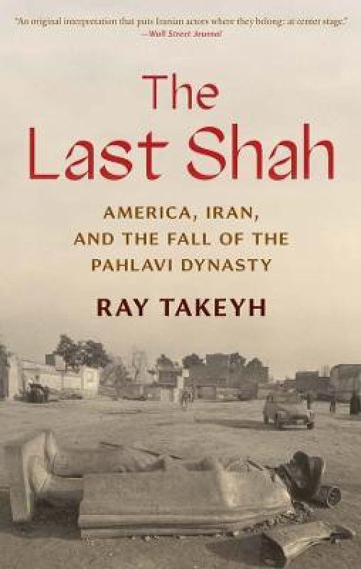 The Last Shah  (English, Paperback, Takeyh Ray)