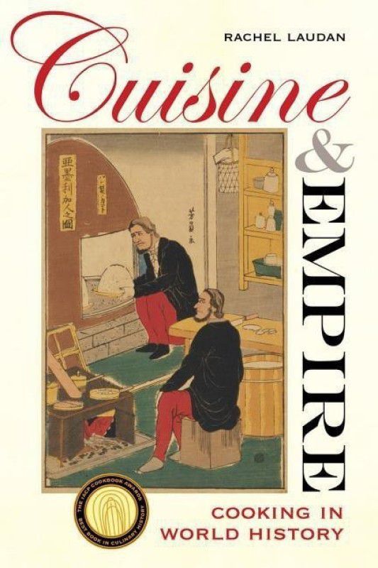 Cuisine and Empire  (English, Paperback, Laudan Rachel)