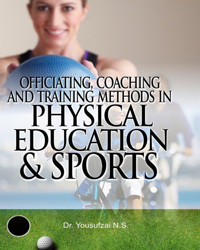 Officiating Coaching And Training Methgods In Physical Education & Sports  (Spanish, Hardcover, Yousufzai N S)