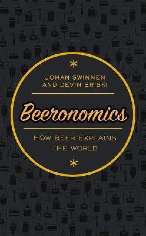 Beeronomics  (English, Hardcover, Swinnen Johan)