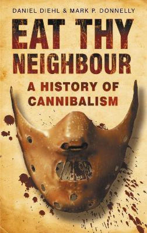 Eat Thy Neighbour  (English, Paperback, Diehl Daniel)