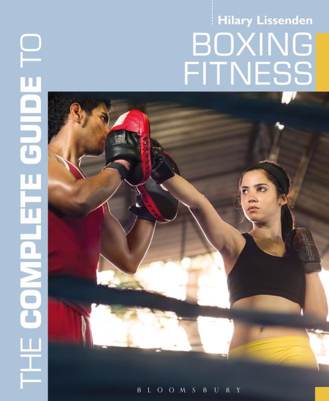 The Complete Guide to Boxing Fitness  (English, Paperback, Lissenden Hilary)
