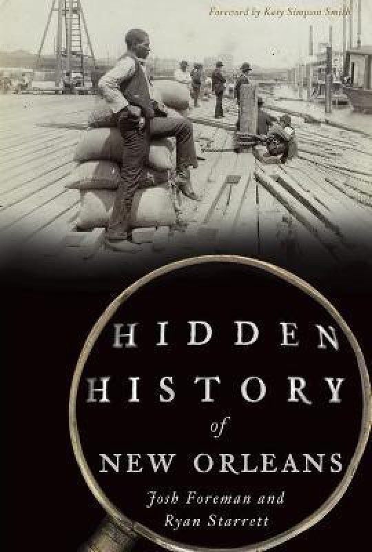 Hidden History of New Orleans  (English, Paperback, Foreman Josh)