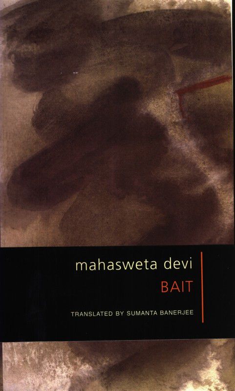 Bait Four Stories, Mahasweta Devi  (English, Paperback, Banerjee Sujit)