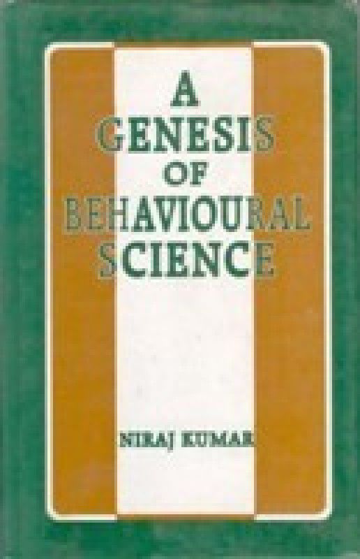 A Genesis of Behavioural Science  (English, Paperback, Niraj Kumar)