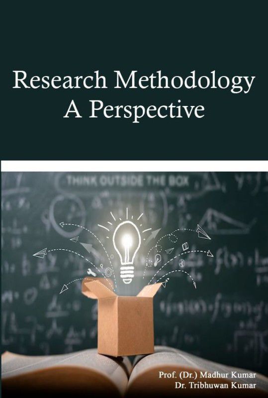 Research Methodology A Perspective  (Paperback, Prof. (Dr.) Madhur Kumar,Dr. Tribhuwan Kumar)
