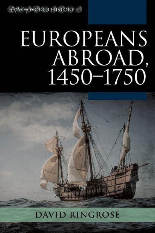 Europeans Abroad, 1450-1750  (English, Hardcover, Ringrose David)