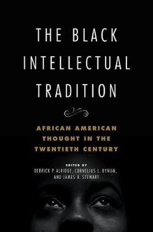 The Black Intellectual Tradition  (English, Paperback, unknown)