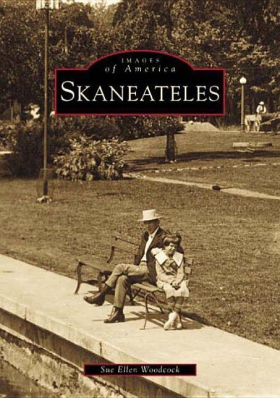 Skaneateles (NY) (Images of America)  (English, Paperback, Sue Ellen Woodcock)