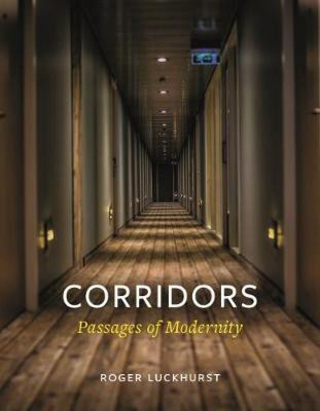 Corridors  (English, Hardcover, Luckhurst Roger)