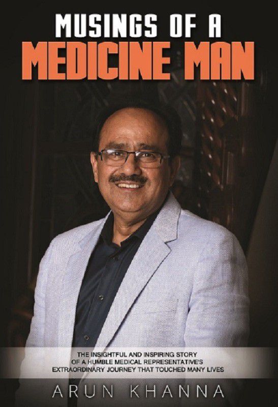 Musings of a Medicine Man  (English, Paperback, Arun Khanna)