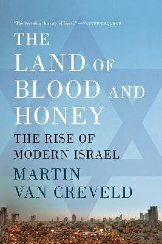 The Land of Blood and Honey  (English, Paperback, Van Creveld Martin Professor)