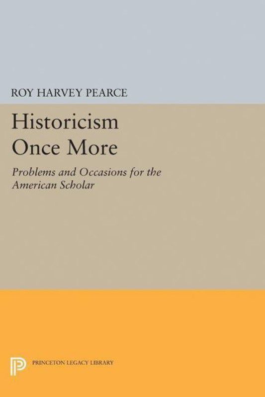 Historicism Once More  (English, Paperback, Pearce Roy Harvey)