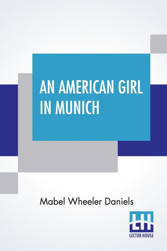An American Girl In Munich  (English, Paperback, Daniels Mabel Wheeler)
