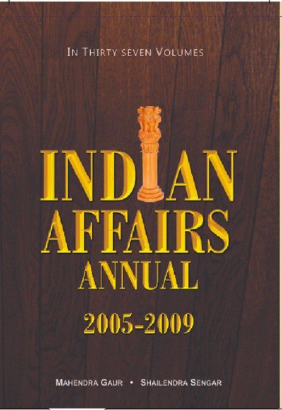 Indian Affairs Annual 2008 (Chronology of Events{05-05-2007 to 18-06-2007}), Vol. 2nd  (English, Hardcover, Mahendra Gaur( ED. ))
