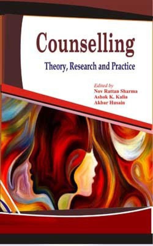 Counselling: Theory, Research and Practice  (English, Hardcover, Ed. by Nov Rattan Sharma, A.K. Kalia, Akbar Husain)