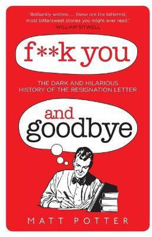 F**k You And Goodbye  (English, Hardcover, Potter Matt)