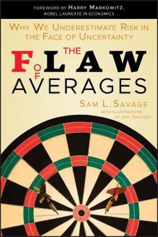 The Flaw of Averages  (English, Paperback, Savage Sam L.)
