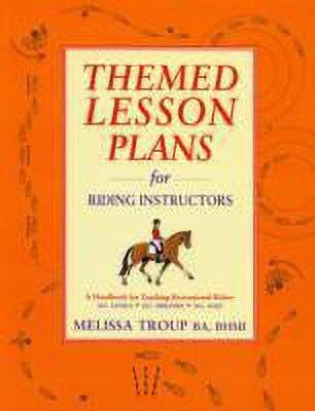 Themed Lesson Plans for Riding Instructors  (English, Paperback, Troup Melissa)